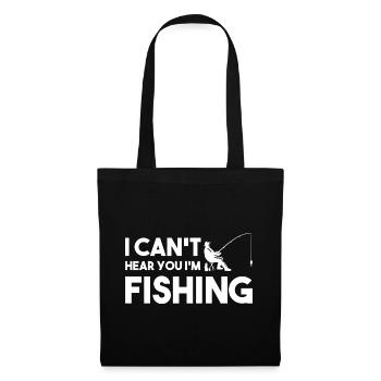 I Can't Hear You I'm Fishing Fischer - Stoffbeutel - Schwarz - Vorne
