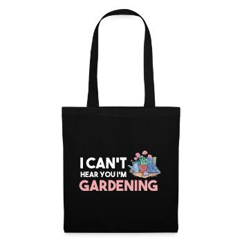 I Can't Hear You I'm Gardening Blumenhändler - Stoffbeutel - Schwarz - Vorne