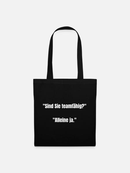 Sind Sie Teamfähig Alleine Ja Büro Humor - Stoffbeutel - Schwarz