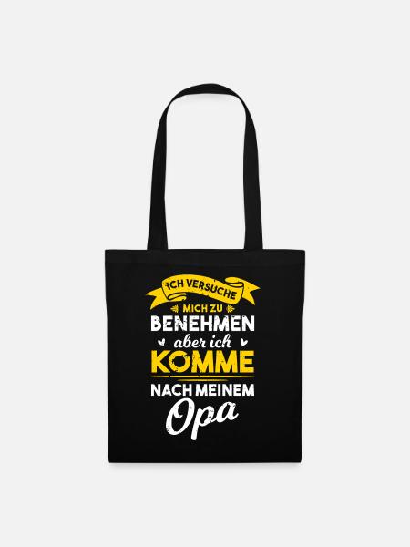 Benehmen? Ich komme nach meinem Opa - Stoffbeutel - Schwarz