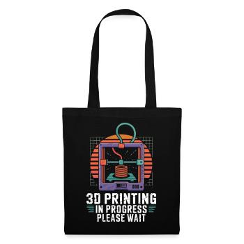  3D Printing In Progress Please Wait Lustiger 3D - Stoffbeutel - Schwarz - Vorne