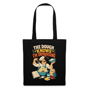 The Dough Knows I'm Improvising – Backen - Stoffbeutel - Schwarz - Vorne