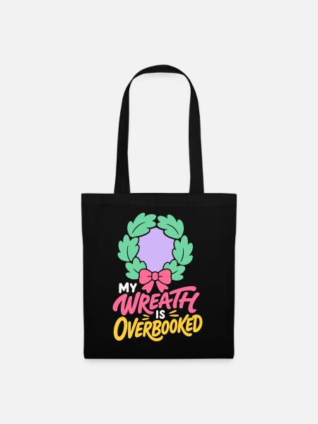Weihnachtskranz – My Wreath Is Overbooked - Stoffbeutel - Schwarz