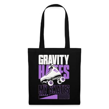 Gravity Hates My Skates – Rollschuhe - Stoffbeutel - Schwarz - Vorne