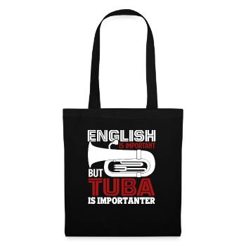Tuba Tuba Is Importanter - Tote Bag - black - Front