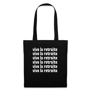 vive la retraite (6 lignes) - Sac en tissu - noir - Devant