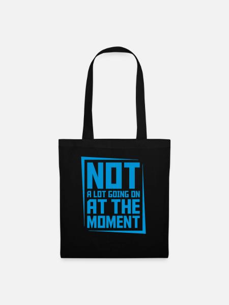 Not much going on - Stoffbeutel - Schwarz