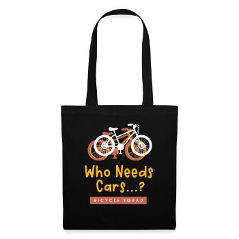 Qui a besoin de voitures, de vélos, de loisirs - Sac en tissu - noir - Devant