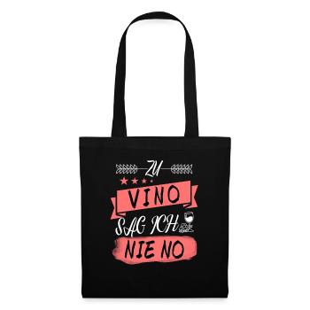 Zu Wein sage ich nie nein - Stoffbeutel - Schwarz - Vorne
