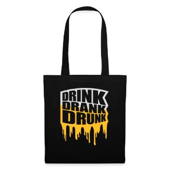 drink drank drunk Zitat - Stoffbeutel - Schwarz - Vorne