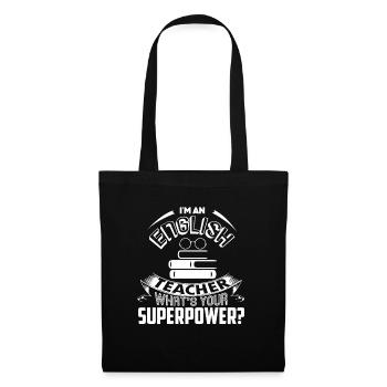 I'm An English Teacher What's Your Superpower - Tote Bag - black - Front