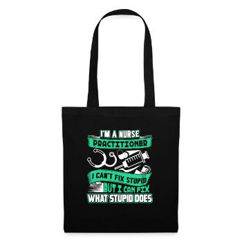 Nurse Practitioner Nurse Practitioner Can't Fix - Tote Bag - black - Front