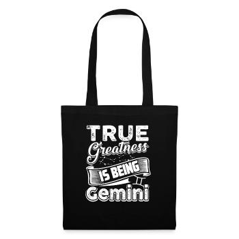 Gemini True Greatness Is Being Gemini - Tote Bag - black - Front