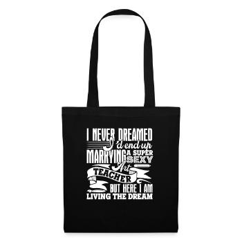 Art Teacher Marrying A Super Sexy Art Teacher - Tote Bag - black - Front