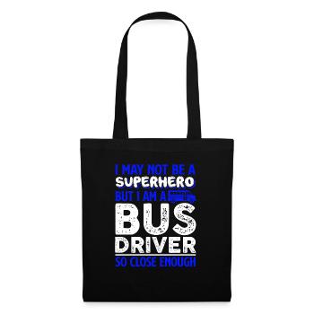 Bus Driver I Am A Bus Driver So Close Enough - Tote Bag - black - Front
