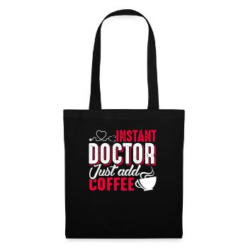 Doctor Instant Doctor Just Add Coffee - Tote Bag - black - Front