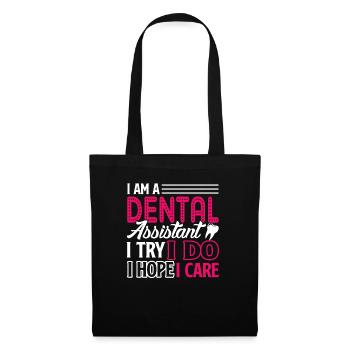 Dental Assistant I Am A Dental Assistant - Tote Bag - black - Front