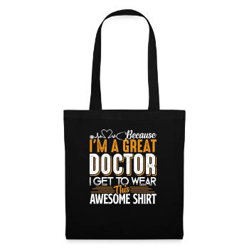 Doctor I'm A Great Doctor - Tote Bag - black - Front