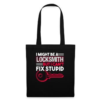 Locksmith Locksmith I Can't Fix Stupid - Tote Bag - black - Front