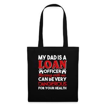 Loan Officer My Dad Is A Loan Officer - Tote Bag - black - Front