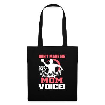 Handball Don't Make Me Use My Handball Mom Voice - Tote Bag - black - Front