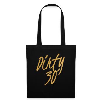 Dirty 30 30th Birthday - Tote Bag - black - Front
