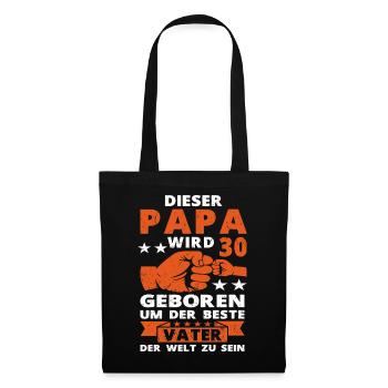 Papa 30 Geburtstag Vater 30 Jahre Spruch - Stoffbeutel - Schwarz - Vorne