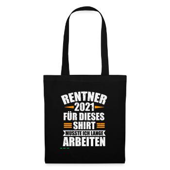 Rente 2021 Geschenk für Rentner mit Spruch - Stoffbeutel - Schwarz - Vorne