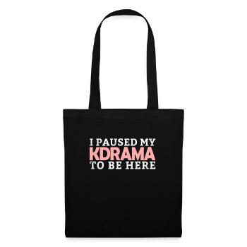 Ich machte meine Kdrama inne, um hier hier zu sein - Stoffbeutel - Schwarz - Vorne