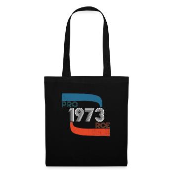 Pro Roe 1973 Retro Frauenrechte Feminist - Stoffbeutel - Schwarz - Vorne