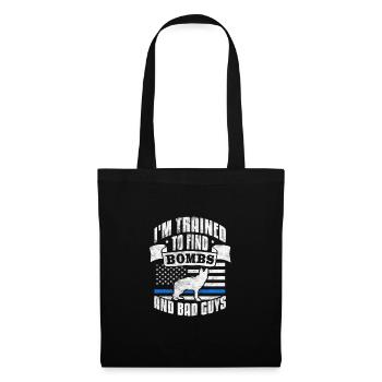I'm Trained To Find Bad Guys Police Dog Police - Tote Bag - black - Front