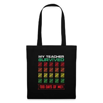 My Teacher Survived 100 Days Of Me School Class - Stoffbeutel - Schwarz - Vorne