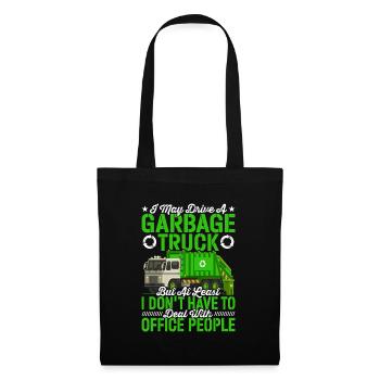 I drive a dump garbage truck driver who - Tote Bag - black - Front