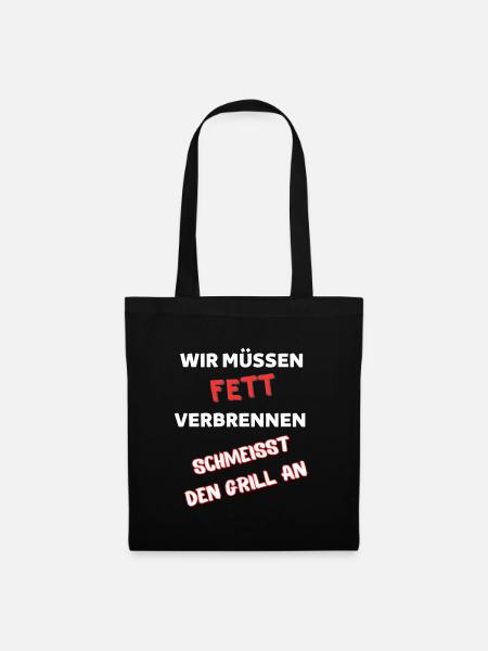 Wir müssen FETT verbrennen - Stoffbeutel - Schwarz