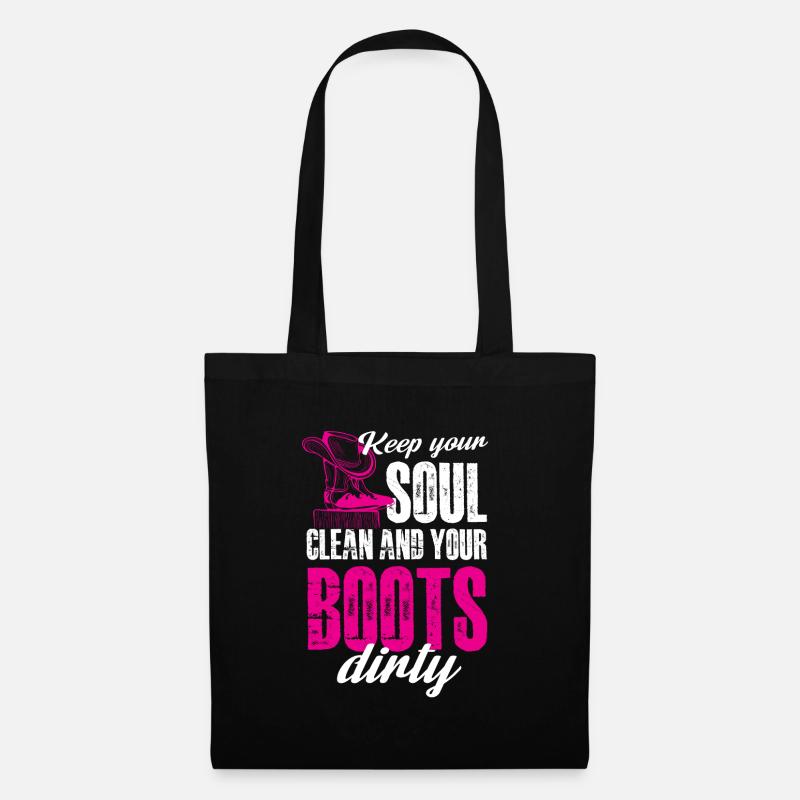 keep your soul clean and your boots dirty - Stoffbeutel - Schwarz