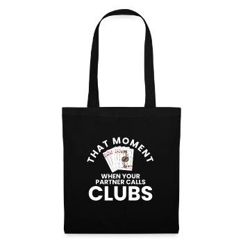 that moment when your partner calls clubs Design - Tote Bag - black - Front