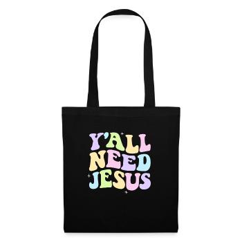 Vous avez besoin de tout Jésus Pâques Foi chrétienne - Sac en tissu - noir - Devant