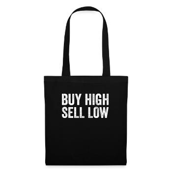 Buy high Sell low - Stoffbeutel - Schwarz - Vorne
