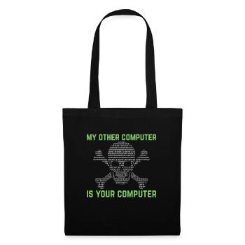 Mein anderer Computer ist Ihre Computer -Cyber ??- - Stoffbeutel - Schwarz - Vorne