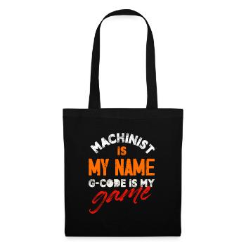 Machiniste est mon nom G-code est mon jeu Cnc - Sac en tissu - noir - Devant