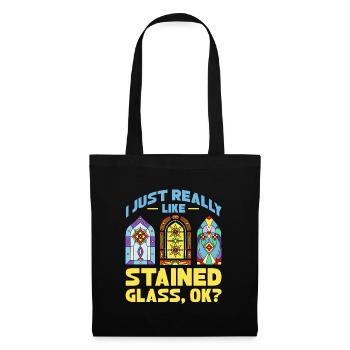 I Just Really Like Stained Glass Okay - Stoffbeutel - Schwarz - Vorne