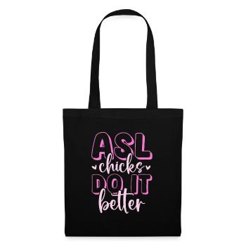 ASL Chicks Do It Better American Sign Language - Tote Bag - black - Front