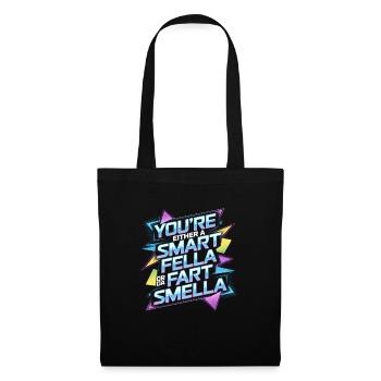 Vous êtes soit un gars intelligent, soit un pète - Sac en tissu - noir - Devant