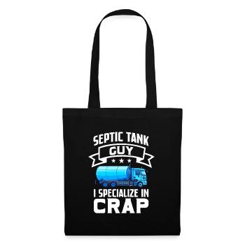 Septic Tank Guy I Specialize In Crap Wastewater - Stoffbeutel - Schwarz - Vorne