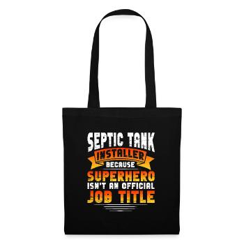 Septic Tank Installer Because Superhero Isn't A - Stoffbeutel - Schwarz - Vorne