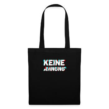 Keine Ahnung - Stoffbeutel - Schwarz - Vorne