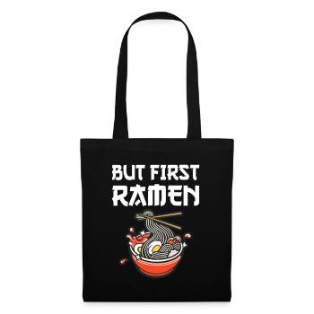 But First Ramen Japanische Nudelsuppe Ramen - Stoffbeutel - Schwarz - Vorne