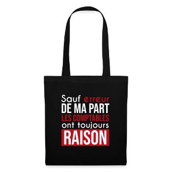 comptable toujours raison | compatibilité | métier - Sac en tissu - noir - Devant