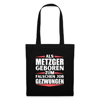 Metzger im falschen Job gelandet - Stoffbeutel - Schwarz - Vorne