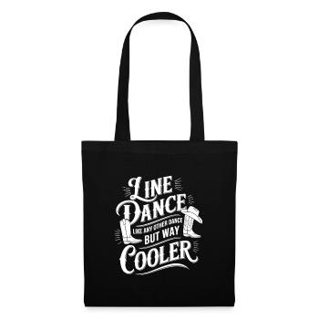 Line dancing is cooler - Dancing is my passion - Tote Bag - black - Front